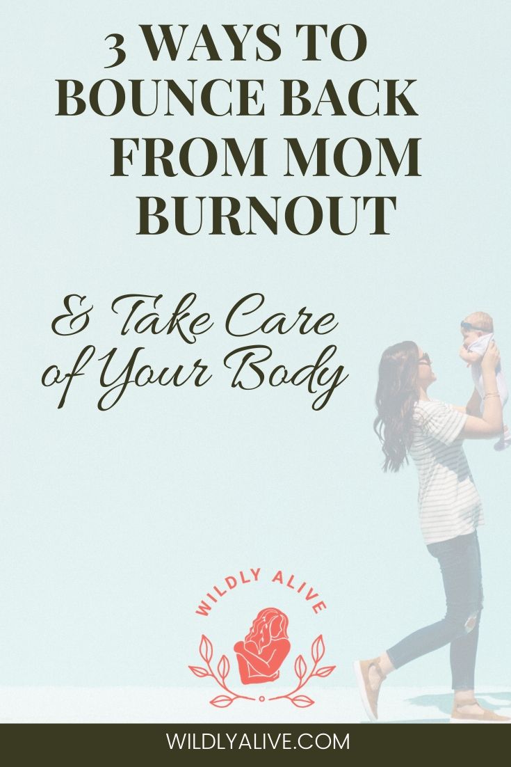 3 Ways To Bounce Back From Mom Burnout Take Care Of Your Body Wildly Alive Self Care Body Image Coaching,Blackened Fish Owl