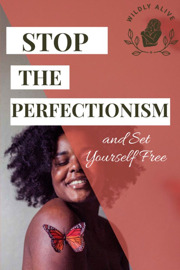 perfectionism-5-wildly-alive-self-care-body-image-coaching