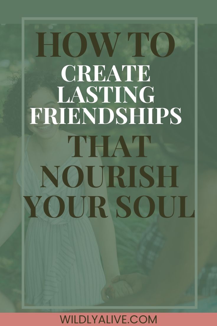 Friendships and Loneliness (4) | Wildly Alive | Self Care & Body Image